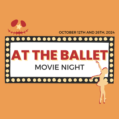 At the Ballet Movie Night - October 2024